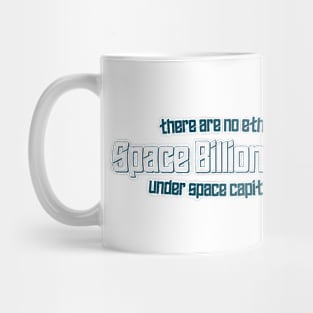 No Ethical Space Billionaires Mug